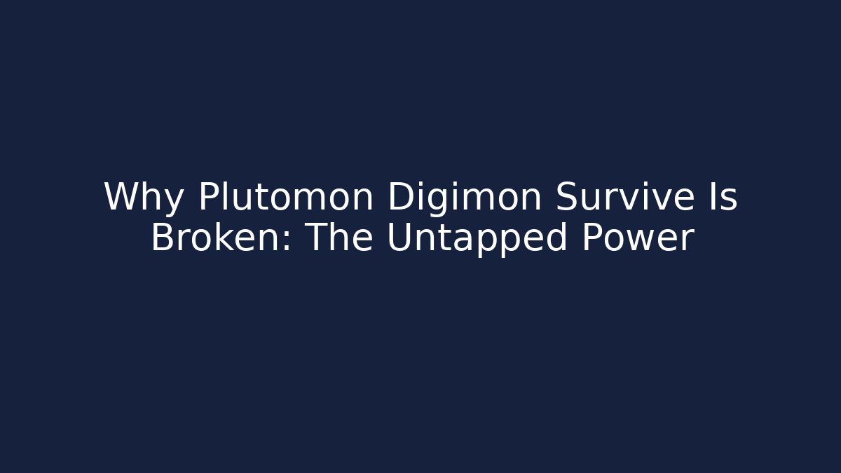 Why Plutomon Digimon Survive Is Broken: The Untapped Power