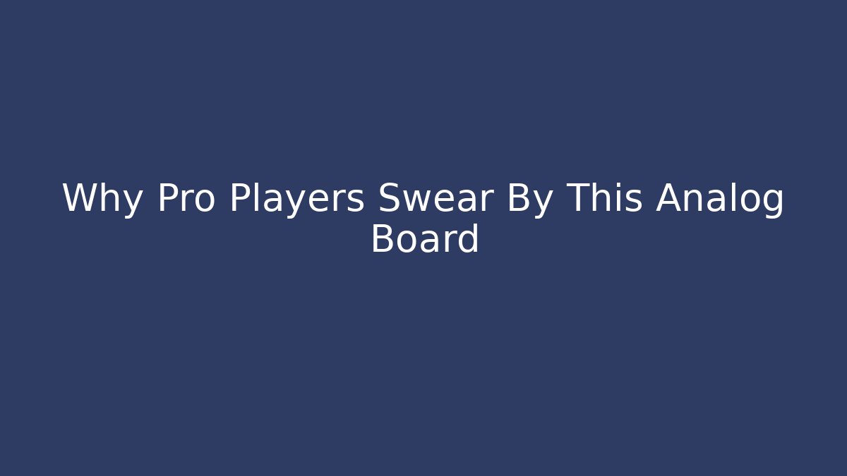 Why Pro Players Swear By This Analog Board