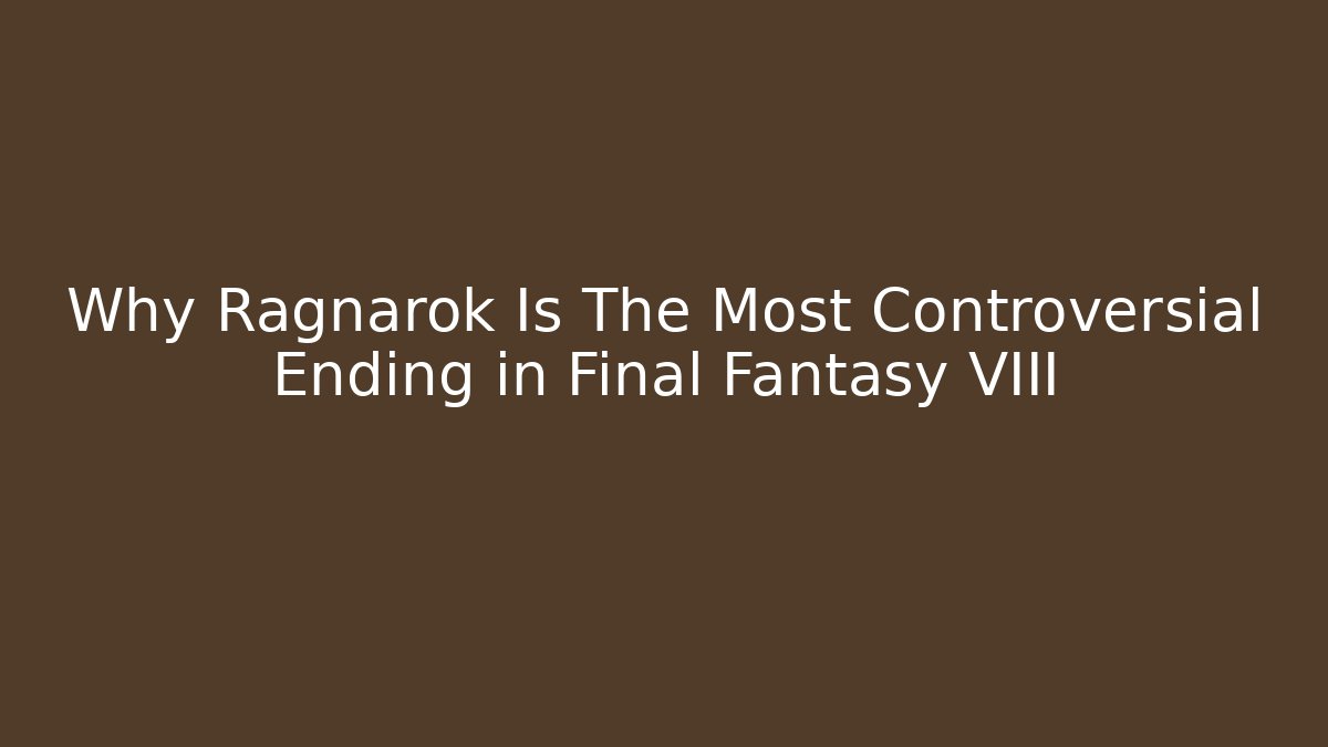 Why Ragnarok Is The Most Controversial Ending in Final Fantasy VIII
