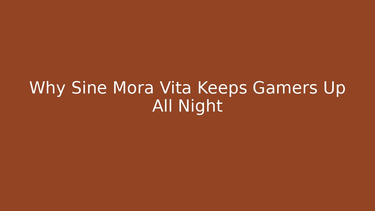 Why Sine Mora Vita Keeps Gamers Up All Night