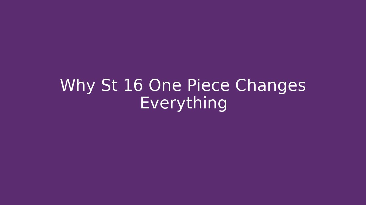 Why St 16 One Piece Changes Everything - Boomer Naturals