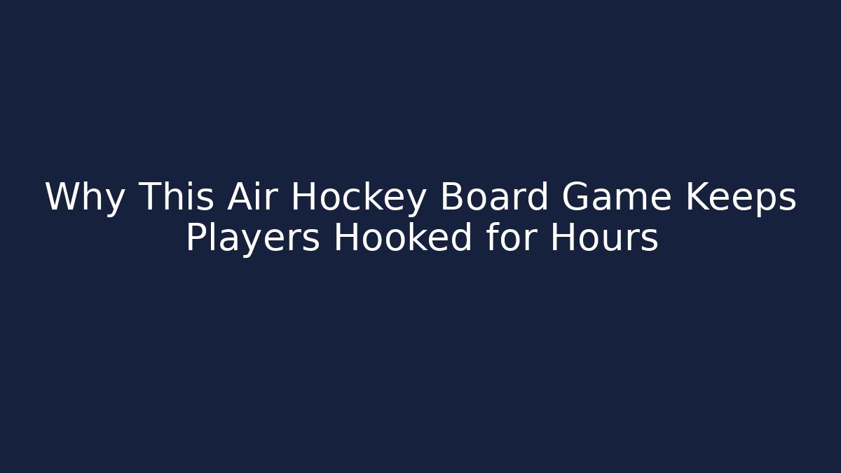 Why This Air Hockey Board Game Keeps Players Hooked for Hours