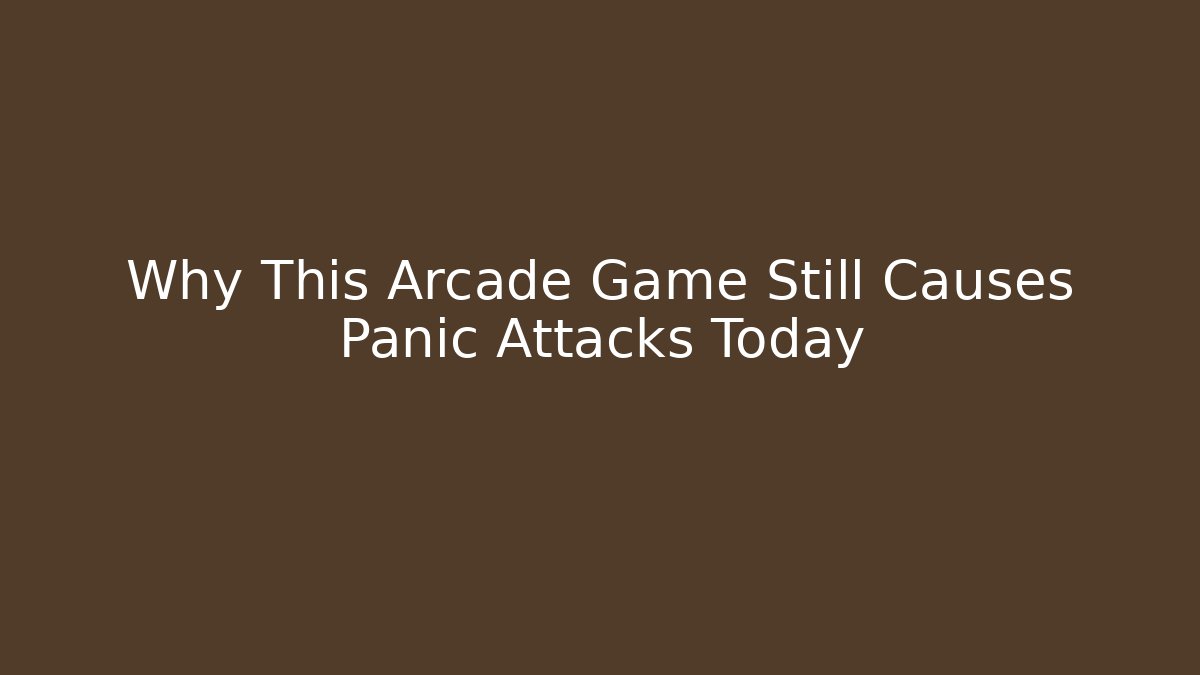 Why This Arcade Game Still Causes Panic Attacks Today