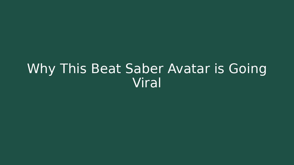 Why This Beat Saber Avatar is Going Viral