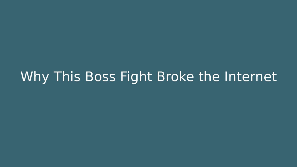 Why This Boss Fight Broke the Internet - Boomer Naturals