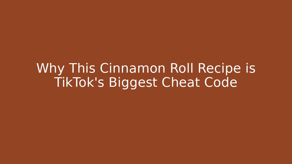 Why This Cinnamon Roll Recipe is TikTok's Biggest Cheat Code - Boomer Naturals