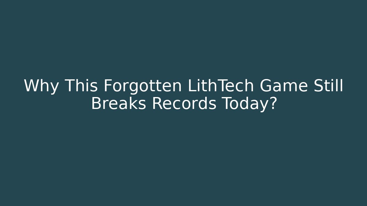 Why This Forgotten LithTech Game Still Breaks Records Today? - Boomer Naturals