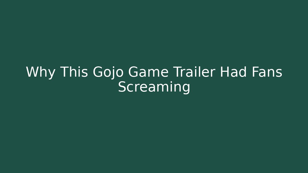 Why This Gojo Game Trailer Had Fans Screaming