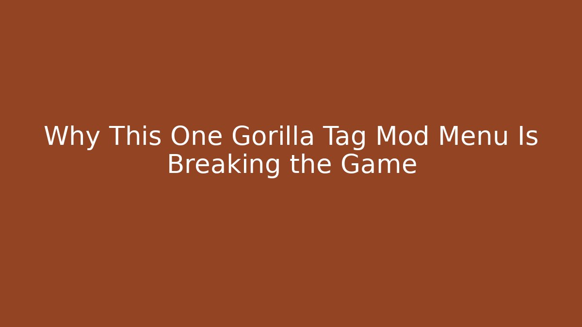 Why This One Gorilla Tag Mod Menu Is Breaking the Game