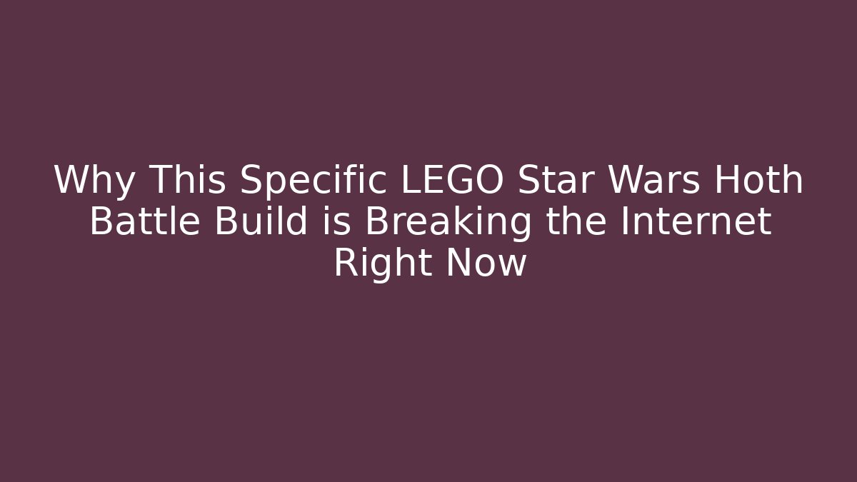 Why This Specific LEGO Star Wars Hoth Battle Build is Breaking the Internet Right Now
