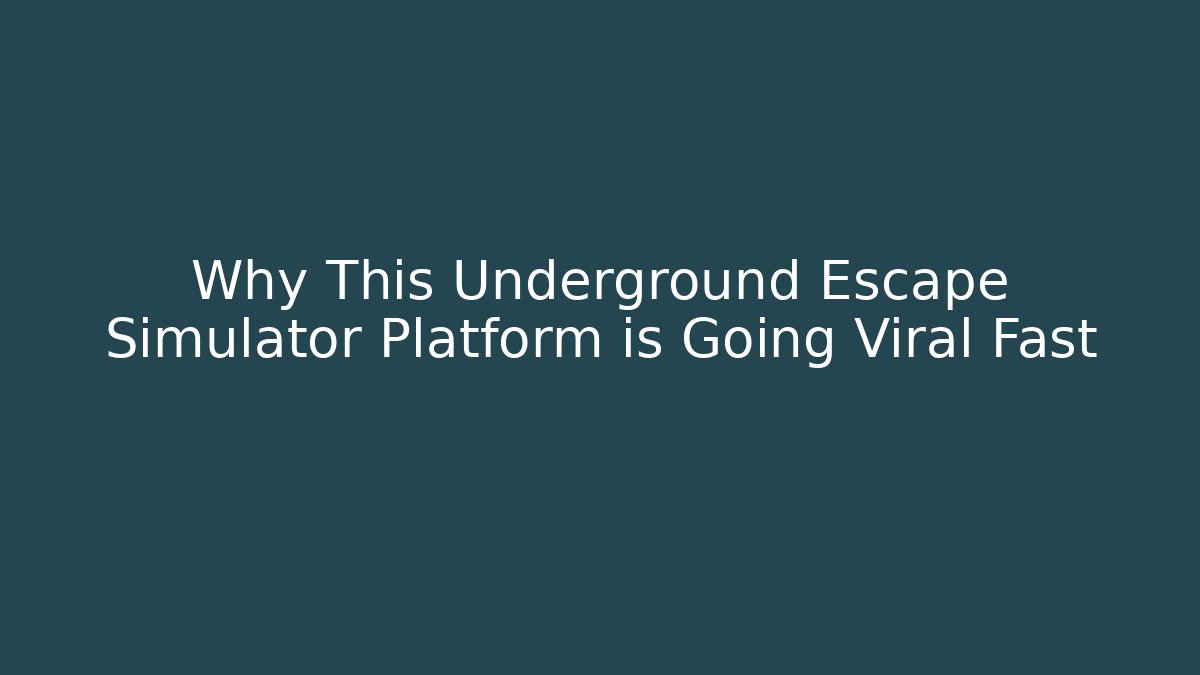 Why This Underground Escape Simulator Platform is Going Viral Fast - Boomer Naturals