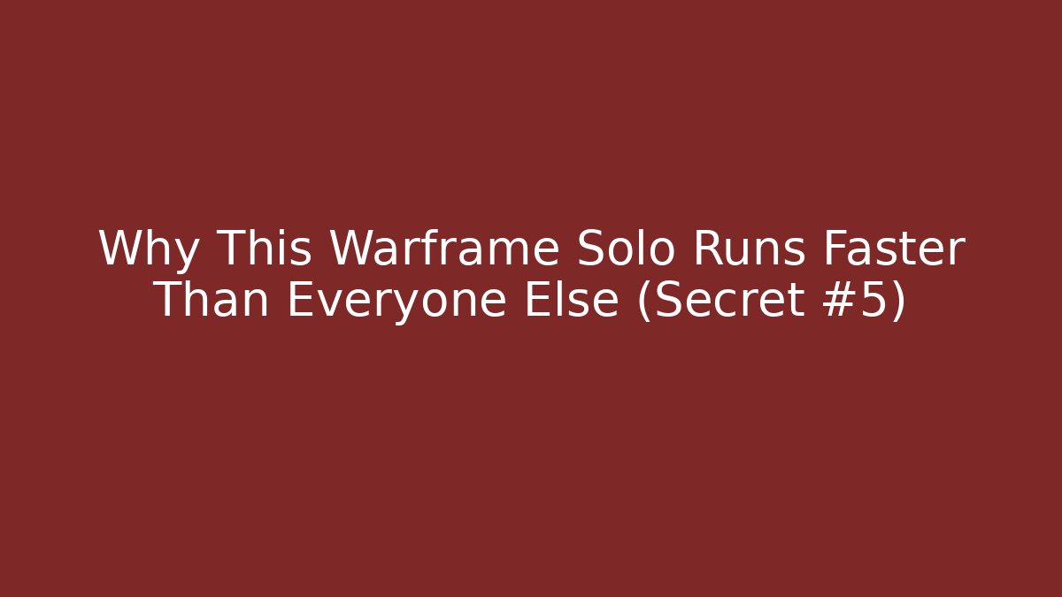 Why This Warframe Solo Runs Faster Than Everyone Else (Secret #5)