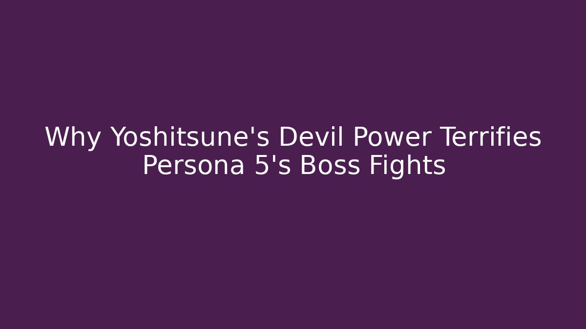 Why Yoshitsune’s Devil Power Terrifies Persona 5’s Boss Fights