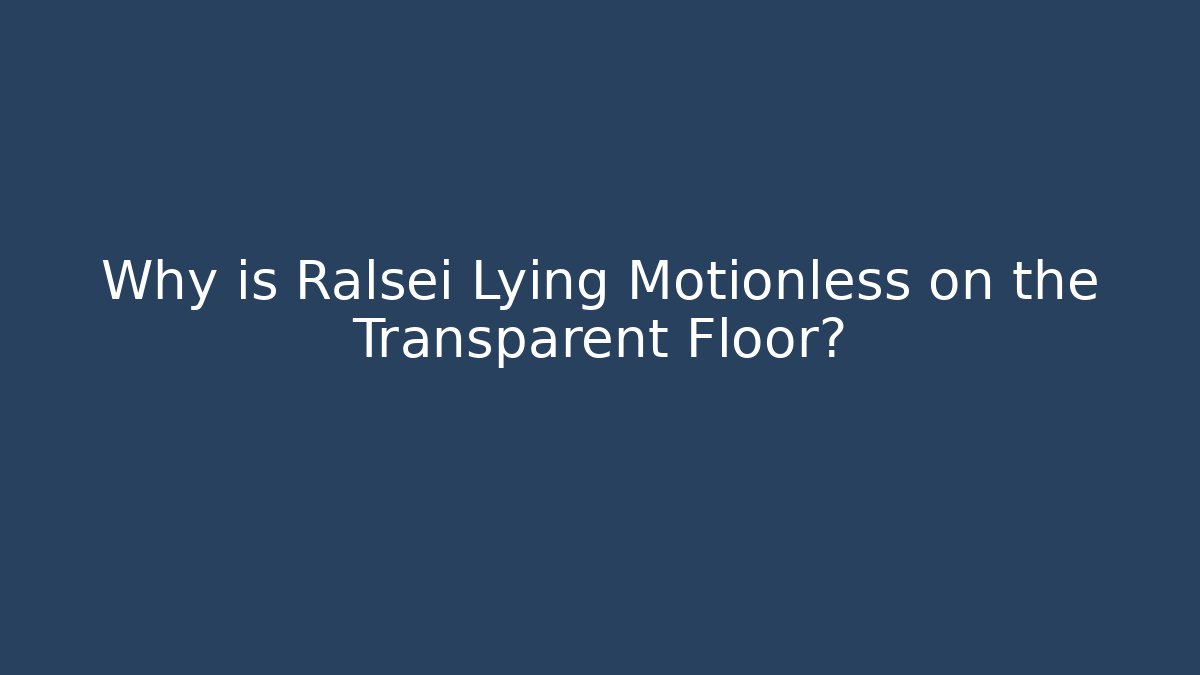 Why is Ralsei Lying Motionless on the Transparent Floor? - Boomer Naturals