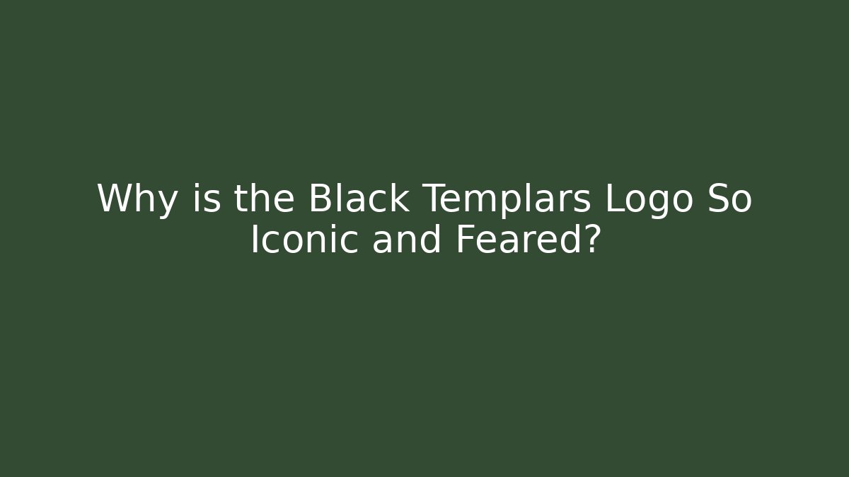 Why is the Black Templars Logo So Iconic and Feared?