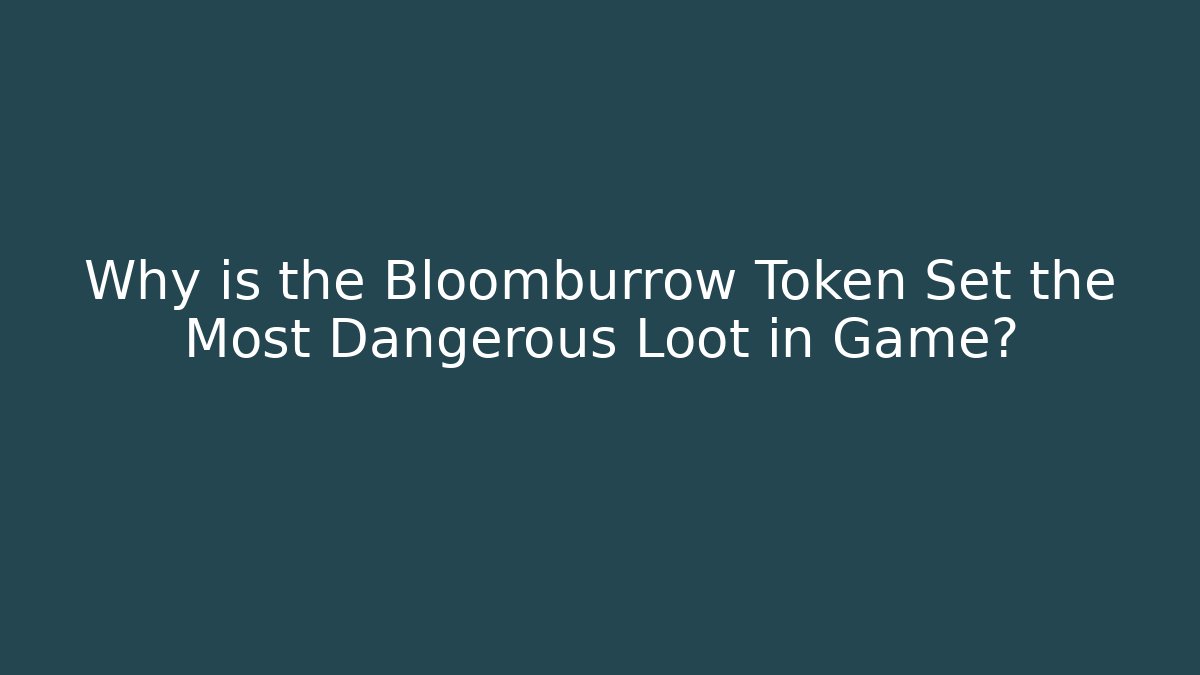 Why is the Bloomburrow Token Set the Most Dangerous Loot in Game?