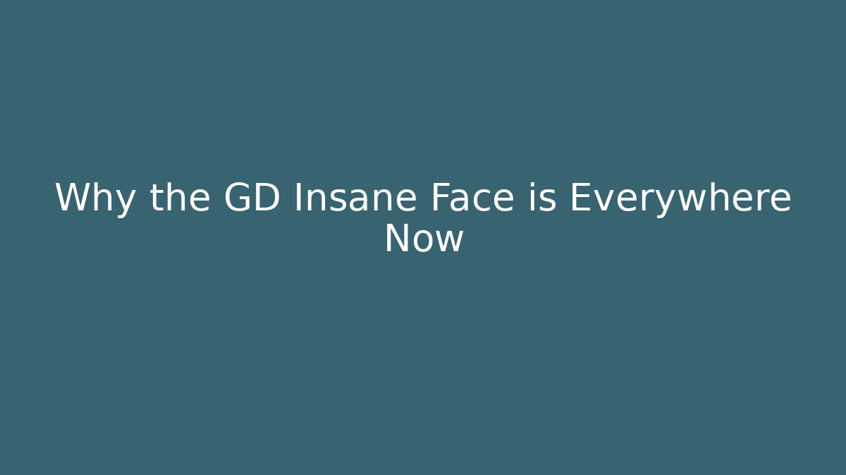 Why the GD Insane Face is Everywhere Now - Boomer Naturals