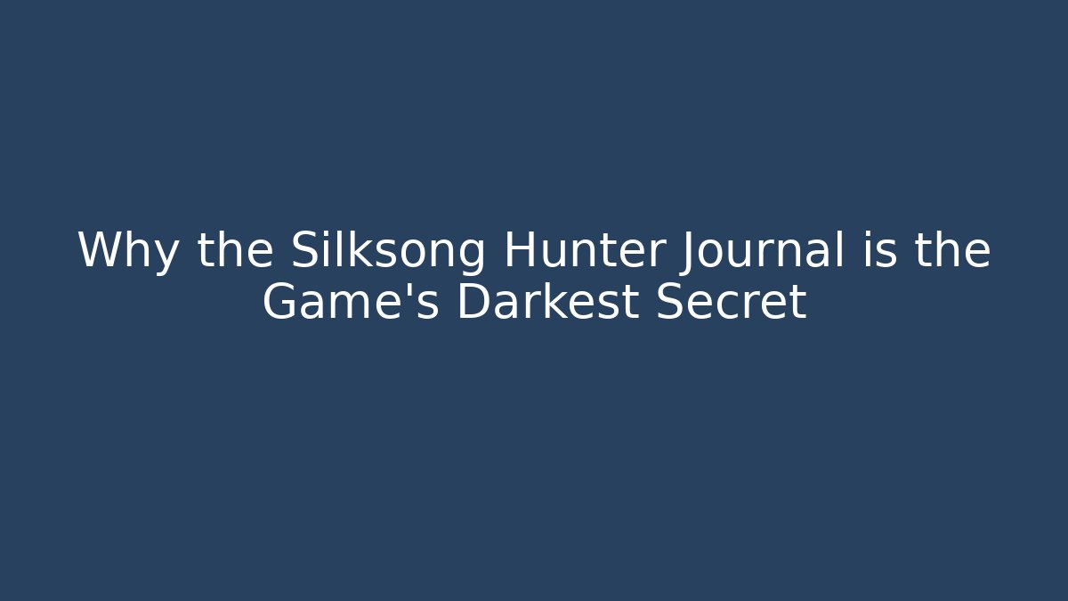 Why the Silksong Hunter Journal is the Game’s Darkest Secret