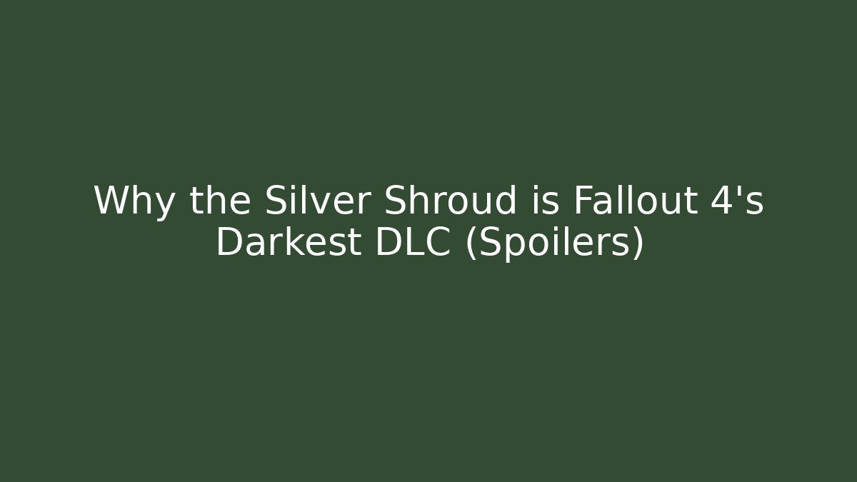 Why the Silver Shroud is Fallout 4's Darkest DLC (Spoilers)
