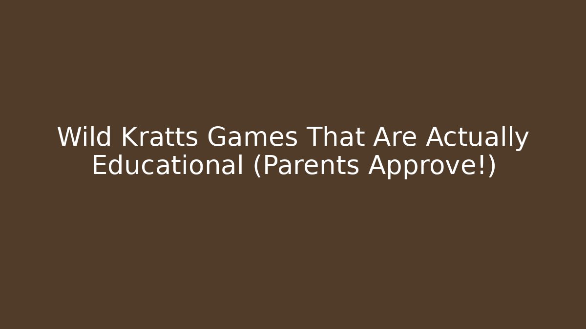 Wild Kratts Games That Are Actually Educational (Parents Approve!)