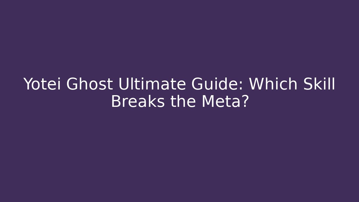 Yotei Ghost Ultimate Guide: Which Skill Breaks the Meta? - Boomer Naturals