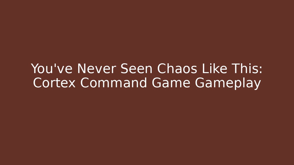 You’ve Never Seen Chaos Like This: Cortex Command Game Gameplay