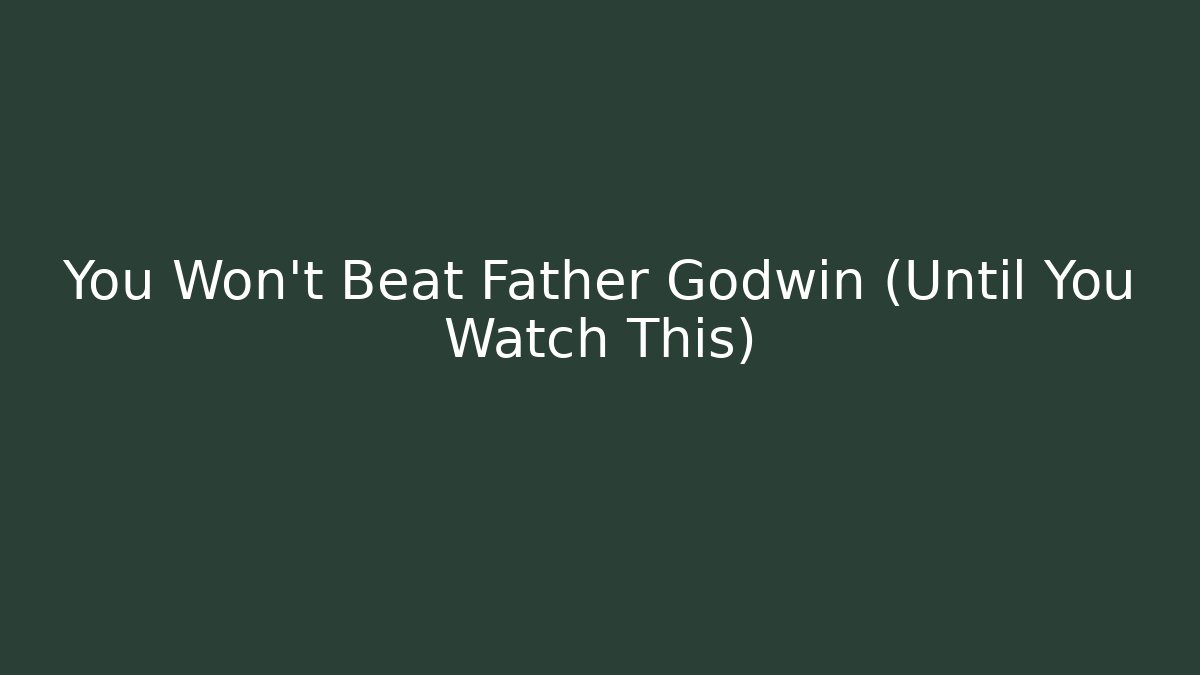 kingdom come deliverance father godwin
