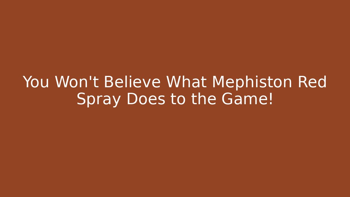 You Won't Believe What Mephiston Red Spray Does to the Game!