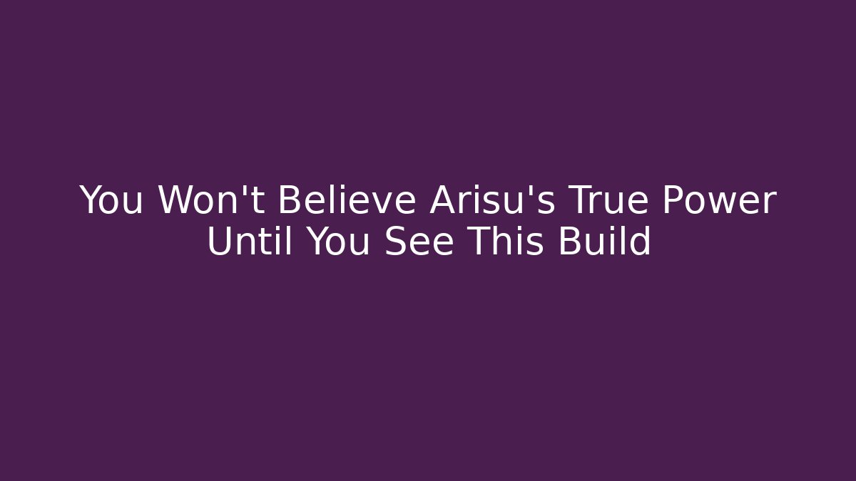 You Won’t Believe Arisu’s True Power Until You See This Build - Boomer Naturals