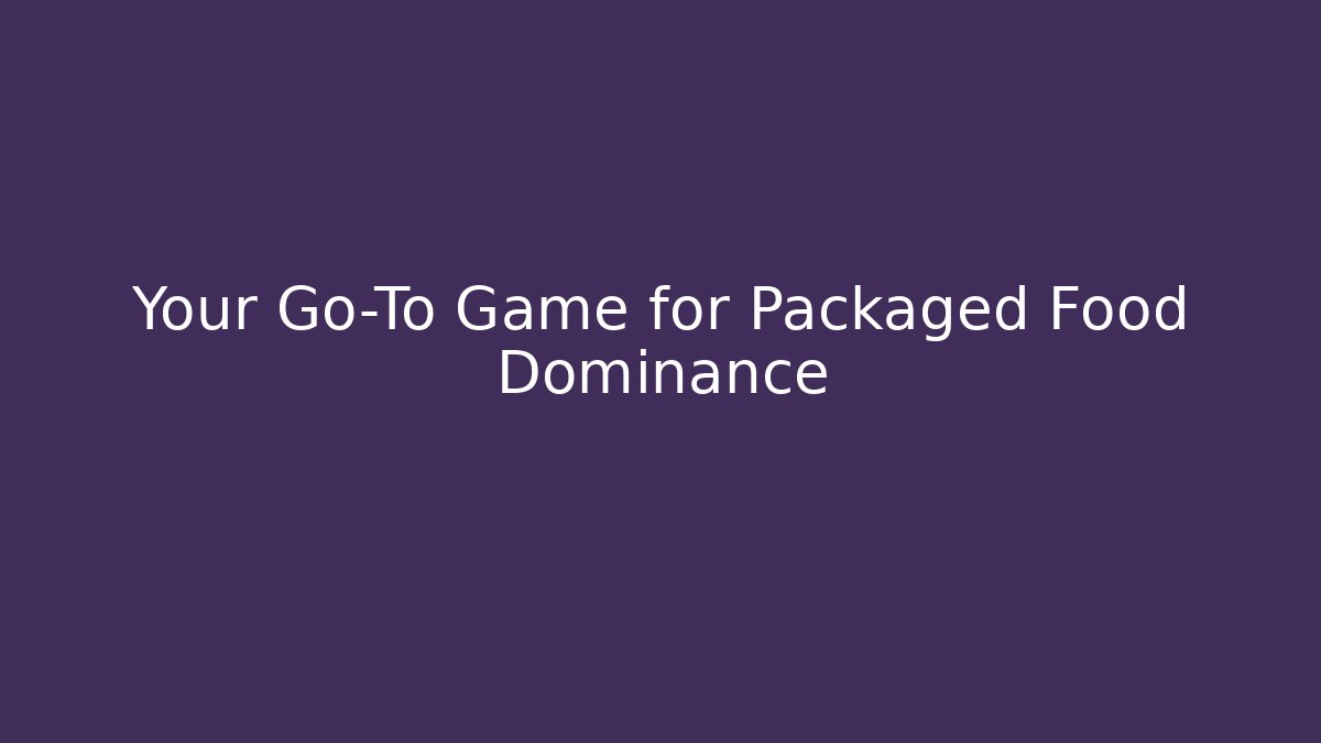 Your Go-To Game for Packaged Food Dominance