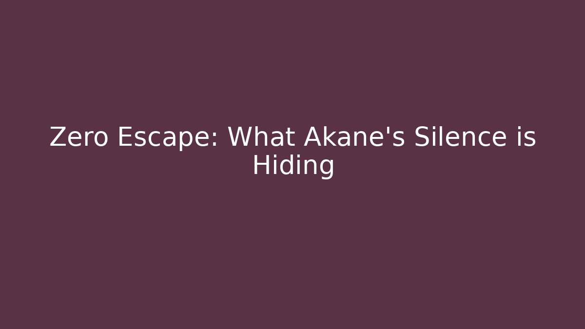 Zero Escape: What Akane's Silence is Hiding