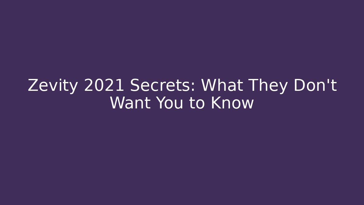 Zevity 2021 Secrets: What They Don't Want You to Know - Boomer Naturals