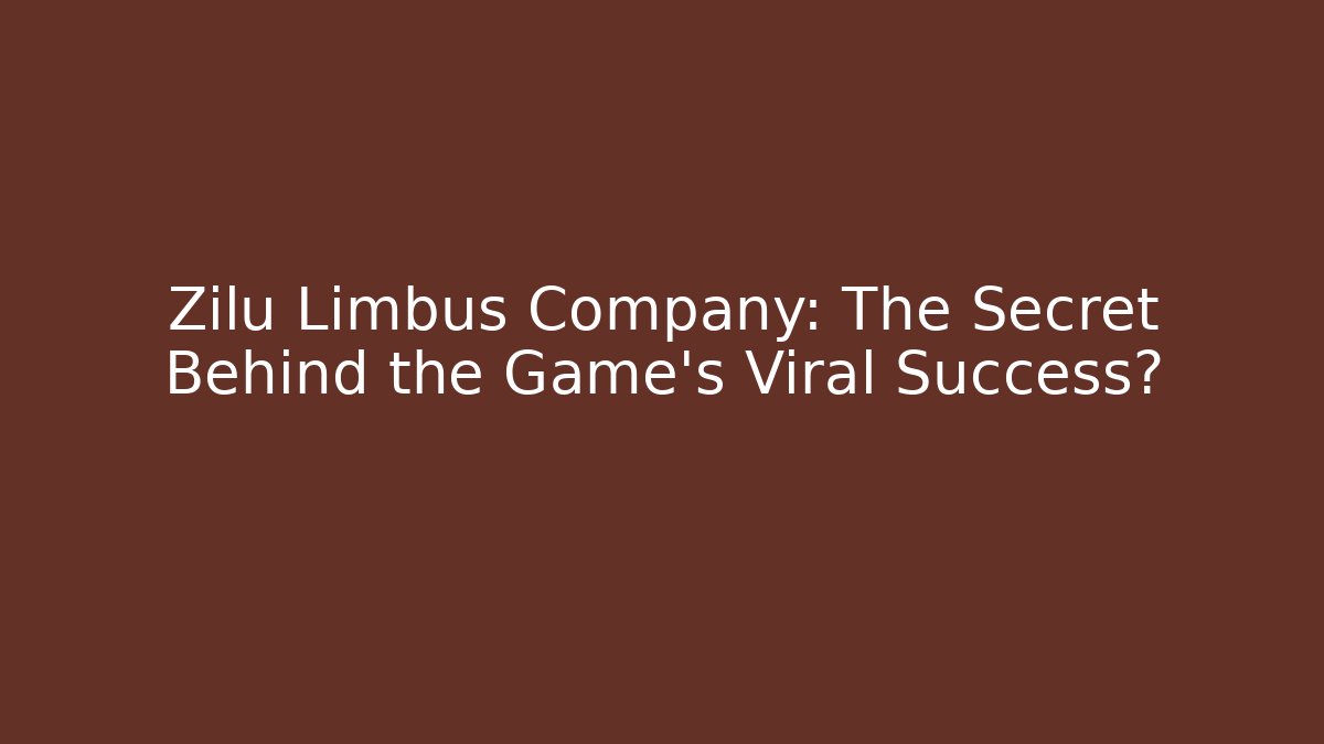Zilu Limbus Company: The Secret Behind the Game's Viral Success?