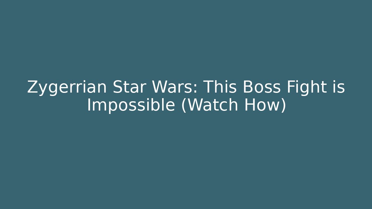 Zygerrian Star Wars: This Boss Fight is Impossible (Watch How)