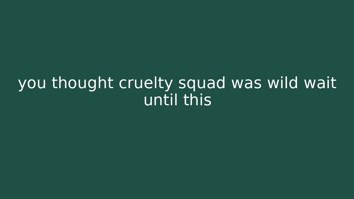 you thought cruelty squad was wild wait until this - Boomer Naturals